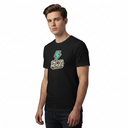 Only For Heroes T-Shirt